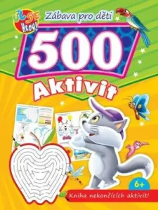 Zábava pro děti 500 aktivit Kočička: Kniha nekončících aktivit
