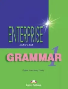 Enterprise 1 Beginner - Grammar Student´s Book - Jenny Dooley, Virginia Evans
