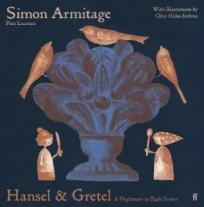 Hansel & Gretel: A Nightmare in Eight Scenes - Armitage Simon