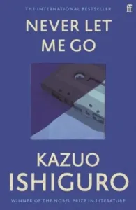 Never Let Me Go (Ishiguro Kazuo)(Paperback / softback)