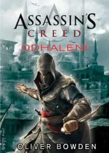 Assassin's Creed: Odhalení - Oliver Bowden