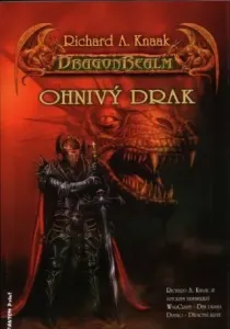 Ohnivý drak - DragonRealm - Richard A. Knaak, Catherine Coulterová