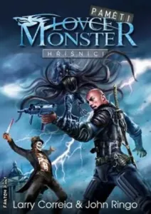 Paměti lovce monster 2: Hříšníci - Larry Correia, John Ringo