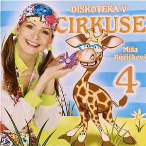 Růžičková Míša: Diskotéka v cirkuse 4 - CD