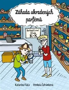 Detektivní klub K+K. Záhada ukradených parfémů - Katarína Fiala Janigová, Vendula Šafránková
