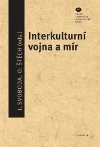 Interkulturní vojna a mír - Jan Svoboda, Ondřej Štěch