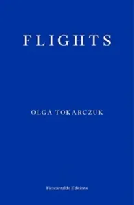 Flights (Tokarczuk Olga)(Paperback / softback)