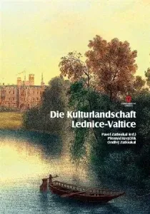 Die Kulturlandschaft Lednice-Valtice. Reiseführer - Pavel Zatloukal, Přemysl Krejčiřík, Ondřej Zatloukal