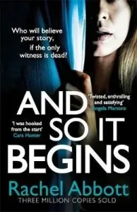 And So It Begins - A brilliant psychological thriller that twists and turns (Stephanie King Book 1) (Abbott Rachel)(Paperback / softback)