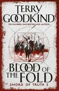 Blood of The Fold - Book 3 The Sword of Truth (Goodkind Terry)(Paperback / softback)