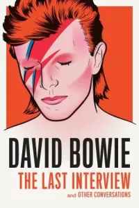 David Bowie: The Last Interview: And Other Conversations (Bowie David)(Paperback)