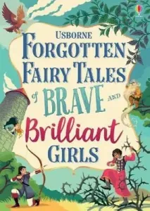 Forgotten Fairy Tales of Brave and Brilliant Girls (Various)(Pevná vazba)