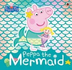 Peppa Pig: Peppa the Mermaid (Peppa Pig)(Paperback / softback)