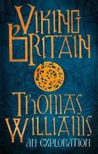 Viking Britain - A History (Williams Thomas)(Paperback / softback)
