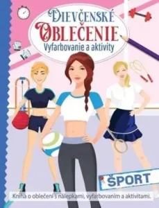 Dievčenské oblečenie Šport: Vyfarbovanie a aktivity