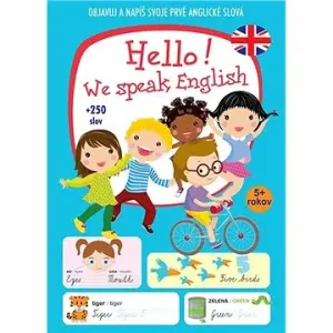 Hello! We speak English +250 slov: Objavuj a napíš svoje prvé anglické slová