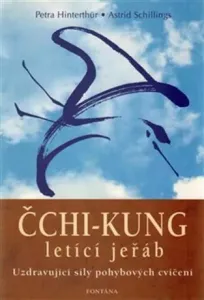 Čchi-kung letící jeřáb: Uzdravující síly pohybových cvičení