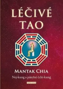 Léčivé Tao - Mantak Chia, William U. Wei