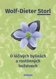 O léčivých bylinách a rostlinných božstvech - Wolf-Dieter Storl, Christine Storl