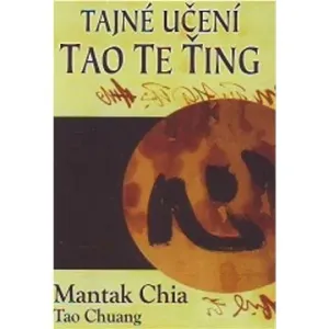 Tajné učení Tao te ťing - Mantak Chia, Tao Chuang