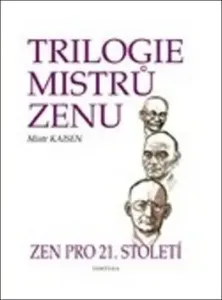 Trilogie mistrů zenu - Mistr Sando Kaisen, Anna Komendová