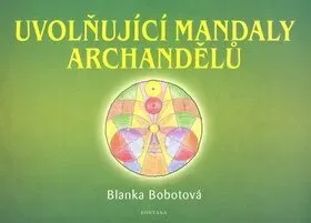 Uvolňující mandaly archandělů - Blanka Bobotová