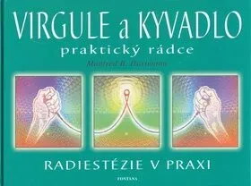 Virgule a Kyvadlo - praktický rádce - Milan Fridrich, Manfred B. Hartmann