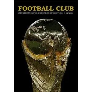 Football Club: čtvrtletník pro fotbalovou kulturu 02/2018