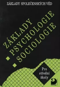 Základy psychologie, sociologie - Základy společenských věd I. - Ilona Gillernová, Jiří Buriánek