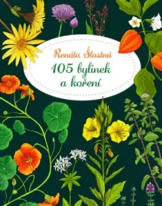 105 bylinek a koření - Renáta Šťastná, Lucie Vávrová