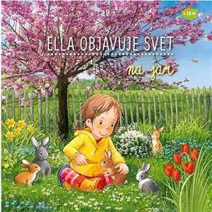 Ella objavuje svet Na jar - Sandra Grimmová