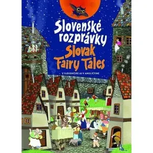 Slovenské rozprávky Slovak Fairy Tales - Otília Škvarnová