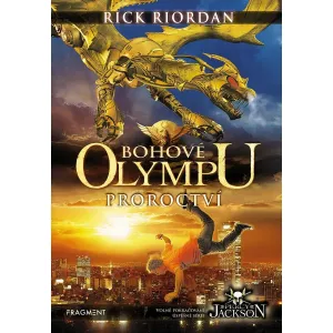 Bohové Olympu Proroctví - Rick Riordan