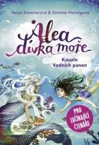Alea - dívka moře: Kouzlo Vodních panen (pro začínající čtenáře) - Tanya Stewnerová - e-kniha