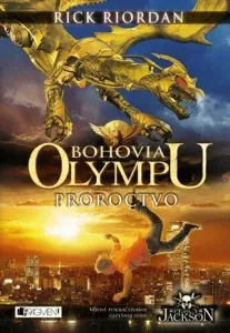 Bohovia Olympu – Proroctvo - Rick Riordan, Zora Sadloňová - e-kniha