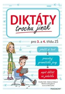 Diktáty trochu jinak pro 3. a 4. třídu ZŠ - Ondřej Hník, Martina Chloupková, Růžena Hníková