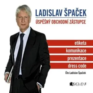 Ladislav Špaček - Úspěšný obchodní zástupce - Ladislav Špaček - audiokniha