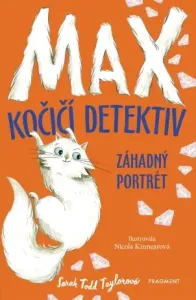 Max kočičí detektiv Záhadný portrét - Sarah  Todd Taylor, Nicola Kinnearová