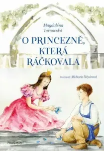 O princezně, která ráčkovala - Zdeněk Rytíř, Magdaléna Turnovská - e-kniha