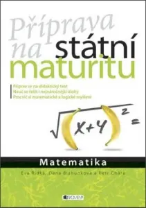 Příprava na státní maturitu – Matematika - Dana Blahunková, Eva Řídká, Petr Chára #2917890