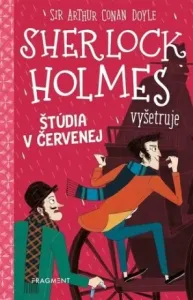 Sherlock Holmes vyšetruje: Štúdia v červenej - Sir Arthur Conan Doyle, Stephanie Baudet