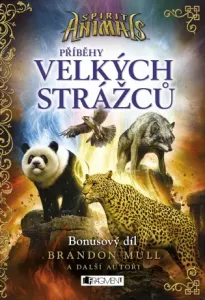 Spirit Animals – Příběhy Velkých strážců - Brandon Mull - e-kniha