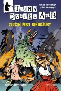 Tajná dvojka A + B – Zločin mezi dinosaury - Klára Smolíková, Jiří Walker Procházka