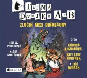 Tajná dvojka A + B - Zločin mezi dinosaury - Klára Smolíková, Jiří Walker Procházka - audiokniha #2926244