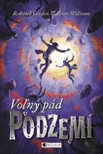 Voľný pád v Podzemí - Brian Williams, Roderick Gordon, Vladislav Gális - e-kniha
