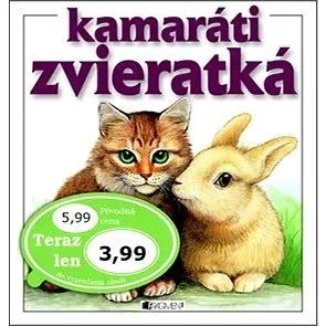 Kamaráti zvieratká - Iveta Dalmádyová