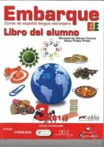 Embarque 3/B1 Libro del alumno + audio descargable - Montserrat Alonso Cuenca, Rocío Prieto