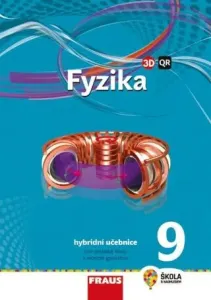 Fyzika 9 - nová generace Hybridní učebnice - Miroslav Randa