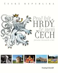 Česká republika - Proč být hrdý, že jsem Čech - Jaroslav Kocourek
