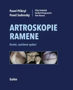 Artroskopie ramene - Pavel Přikryl, Sadovský Pavel, Hudeček Filip, Krajcsovics Norbert, Neoral Petr